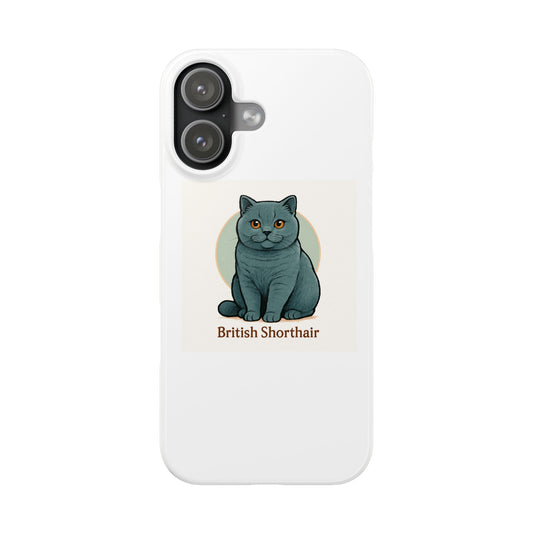 Cute British Shorthair Cat Slim Phone Case, Pet Lover Gift, Cat Lover Accessory, Fun Design, Unique Phone Cover
