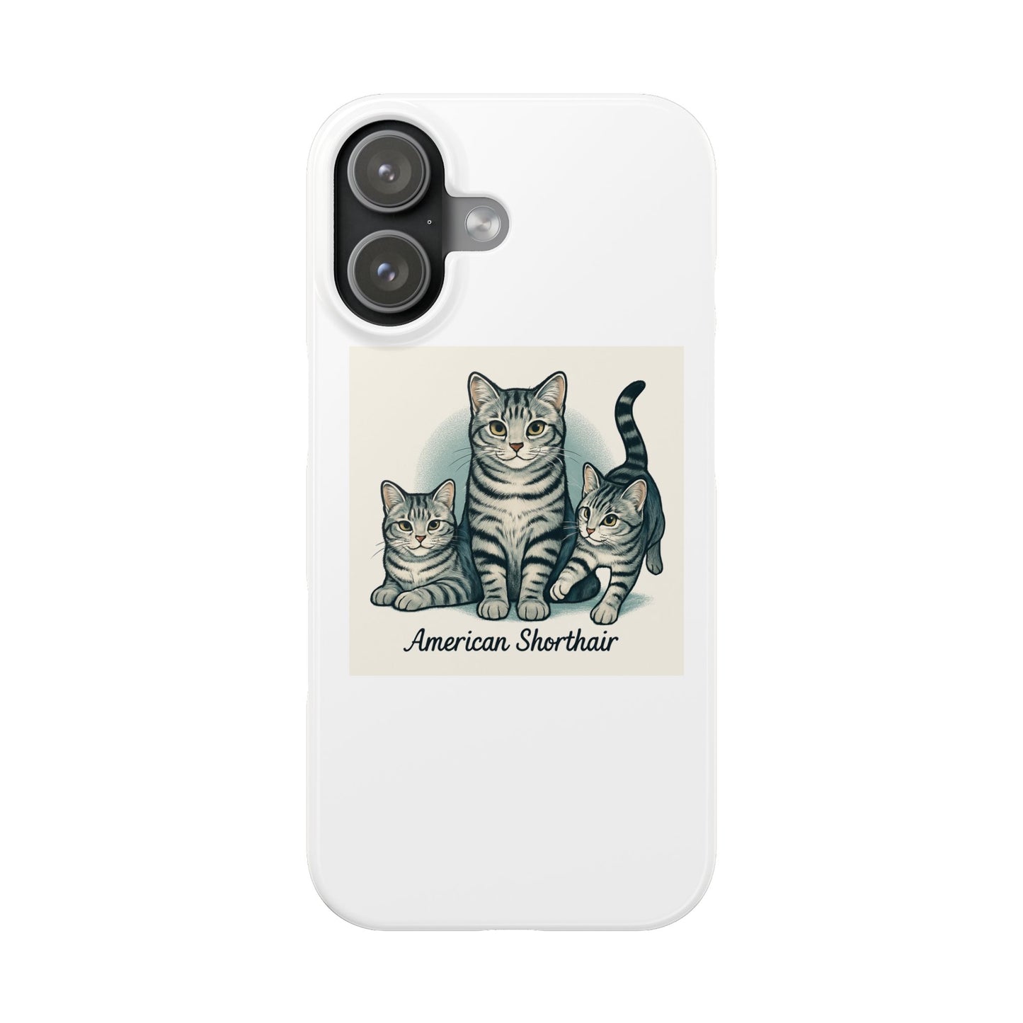 American Shorthair Cat Slim Phone Cases - Cute Pet Lover Gift, Cat Mom Accessory, Unique Phone Cover for Cat Lovers, Animal Lover Decor